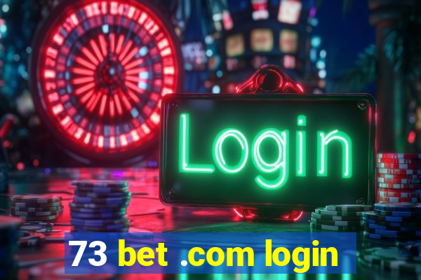 73 bet .com login